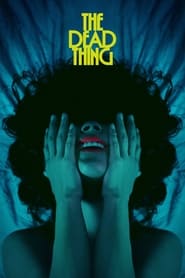 The Dead Thing (2025)