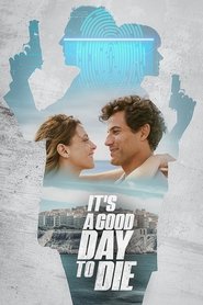 It’s a Good Day to Die (2024)
