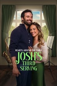Hearts Around the Table: Josh’s Third Serving (2025)
